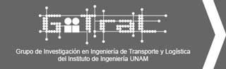 Grupo de Investigación en Ingeniería de Transporte y Logística del Instituto de Ingeniería UNAM