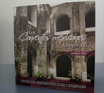 Reseña del libro los Conventos Mexicanos del Siglo XVI: Construcción, Ingeniería Estructural y Conservación